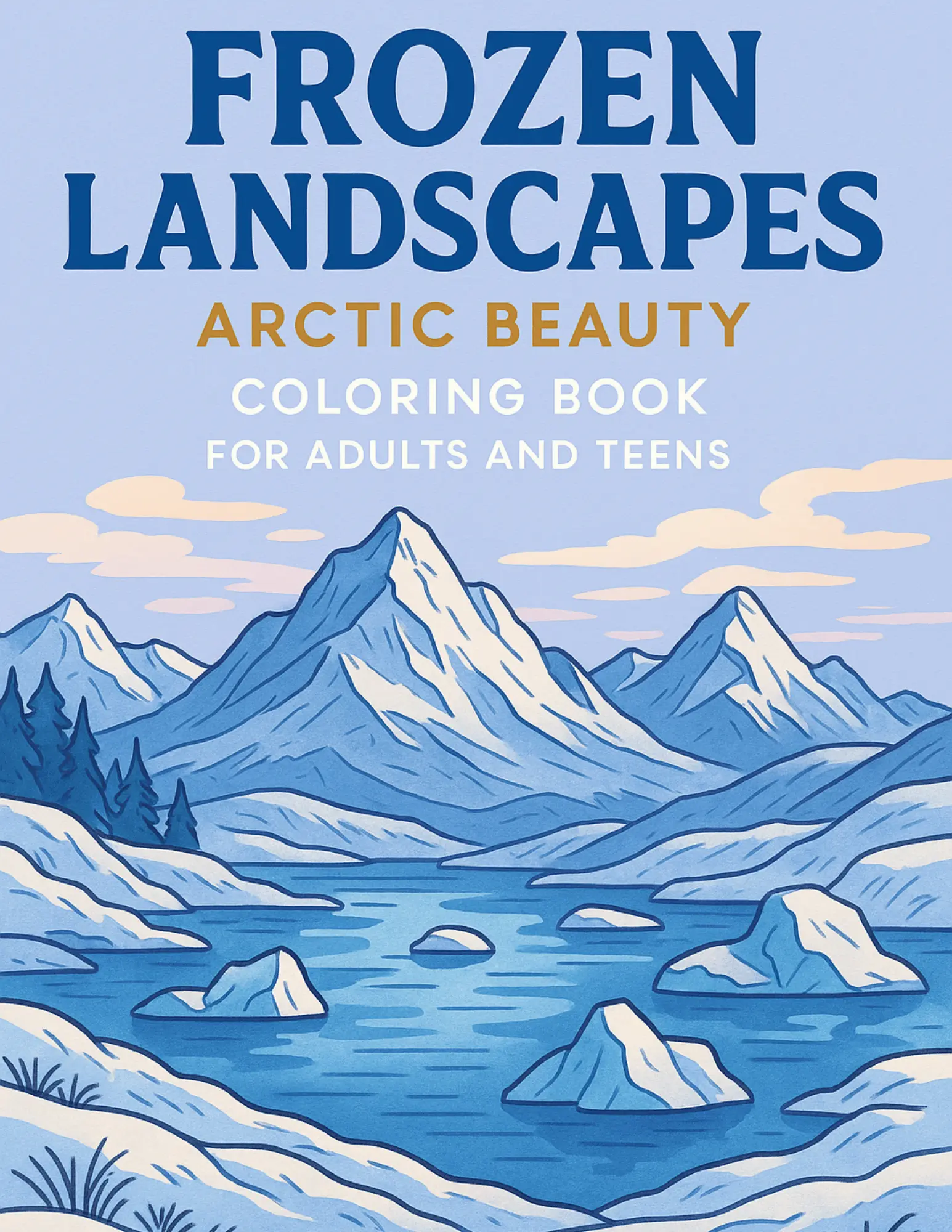 Frozen Landscapes Arctic Beauty Coloring Book Sheets For Adults and Teens