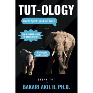 Tut-ology: How to speak, understand, read and write the Tut Language. Paperback – Large Print, January 26, 2025