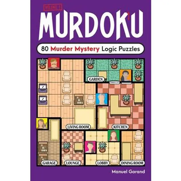Murdoku: English 80 Murder Mystery Logic Puzzles - 80 Crime Scenes, Difficulty Increasing with Each Puzzle, Easy to Expert Level - Manuel Garand, Paperback, 9.04" H x 6.07" L x 0.55" W