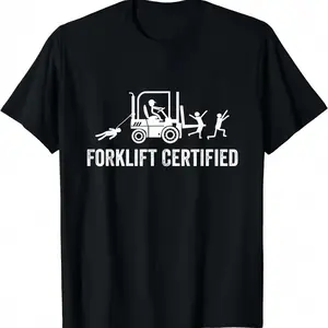 Certified Forklift Operator TShirt with Humorous Graphics for Safety and Training