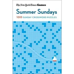 New York Times Games Summer Sundays: 100 Sunday Crossword Puzzles -- New York Times, Paperback