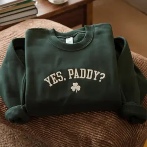 [Made in US] Embroidered Yes Paddy Sweatshirt T-Shirt Hoodie, Glitter Lucky St. Patrick’s Day Crewneck, Festive Irish Sweater, Women's St. Patty’s Outfit