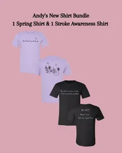 Andy's New Shirt Bundle (1 Spring & 1 Stroke Awareness Shirt)