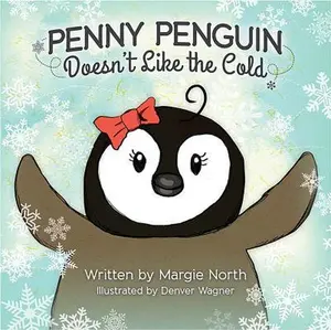 USED-Penny Penguin Doesn't Like the Cold by North, Margie (Hardcover)