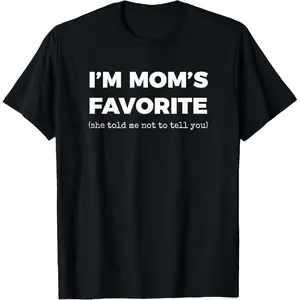 100% Cotton Funny Moms Favorite Son Daughter I'm Mom's Favorite T-Shirt Golf Gift T-Shirt For Men and Women