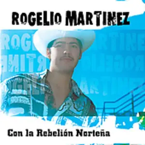 Rogelio Mart nez - Con la Rebelion Nortena  [COMPACT DISC - CD]