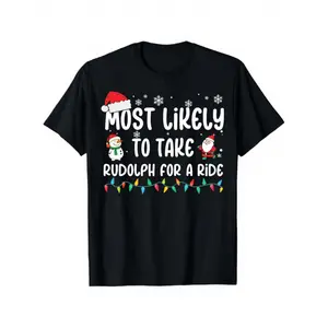 Funny "Most Likely to Take Rudolph for A Ride" Christmas T-Shirt - Santa Hat & Rudolph Graphic, Soft Stretch 180gsm Cotton Tee, Black Short Sleeve Casual Holiday Party Outfit, Ugly Sweater for s