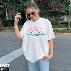 Later Gator Shirt, Sarcastic Shirt, Funny Womens Shirt, Offensive Shirt, Alligator Shirt, Crocodile Shirt, Funny Mom Tee