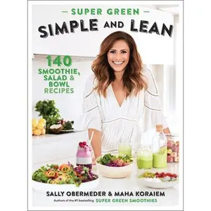 USED-Super Green Simple and Lean: 140 Smoothies, Salad & Bowl Recipes by Obermeder, Sally (Paperback)