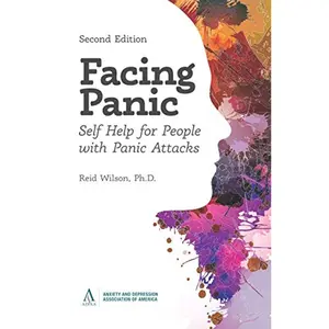 Facing Panic: Self-Help for People with Panic Attacks - 2nd Edition Paperback – March 14, 2019