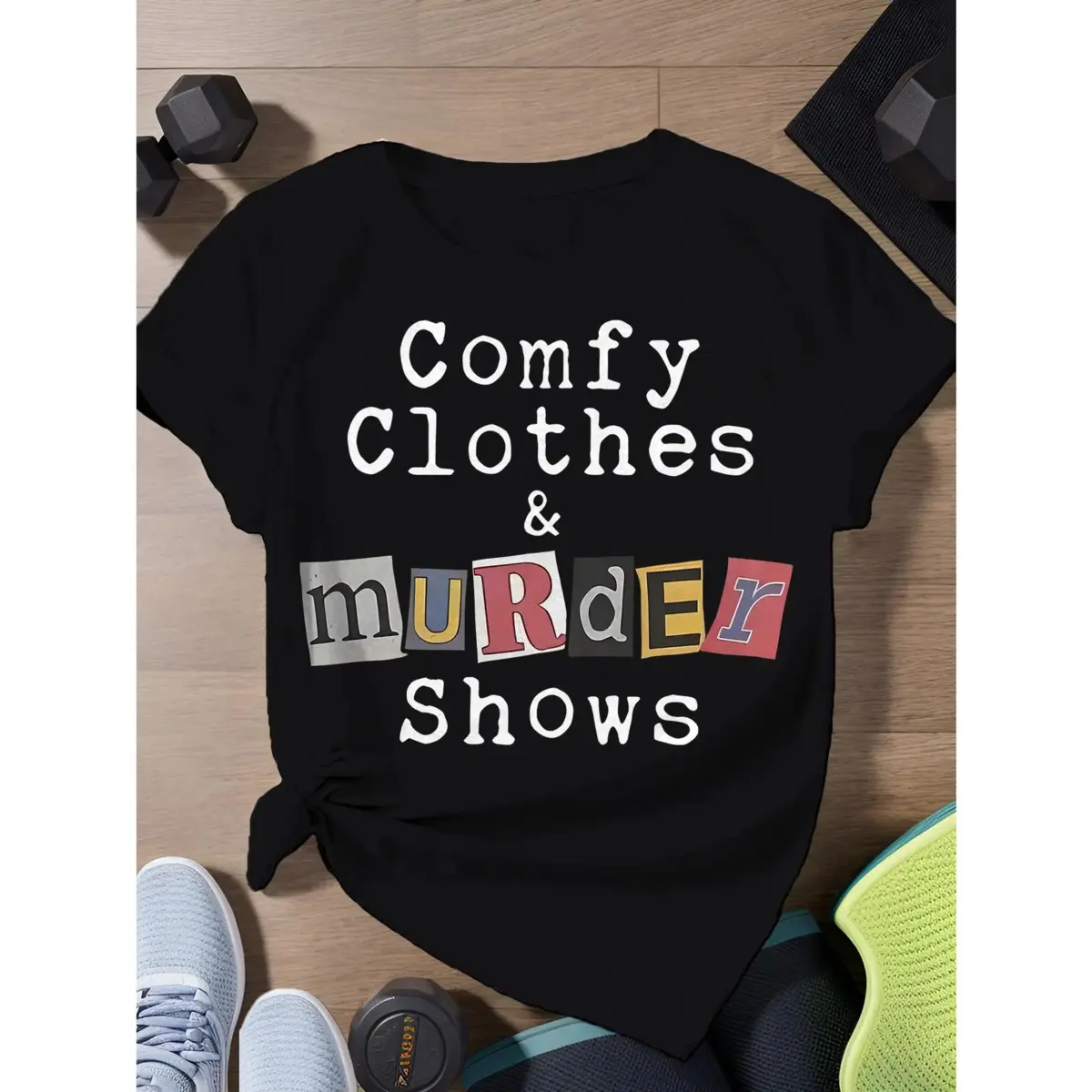 Unisex Round Neck T-Shirt – Quirky 'Comfortable Clothes And Murder Show' Print, Perfect For Crime Fans And All Festivities! T-Shirt For Men And Women
