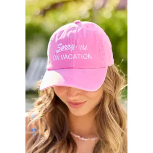 Sorry I'm On Vacation Pink Hat Sorry I'm On Vacation Pink Hat
