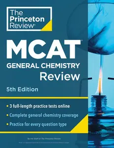 Princeton Review MCAT General Chemistry Review, 5th Edition: Complete Content Prep + Practice Tests -- The Princeton Review - Paperback
