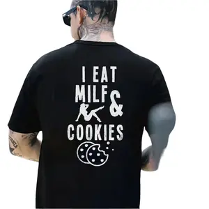 I Eat MILF & Cookies T-shirt Basic Cotton Crewneck Unisex Cut Soft Touch Premium Material Photorealistic Digital Transfers