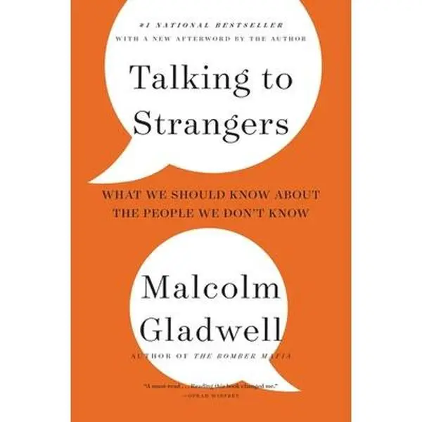 Talking to Strangers: What We Should Know about the People We Don't Know -- Malcolm Gladwell, Paperback
