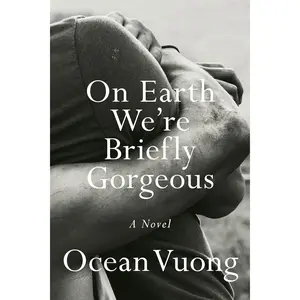 On Earth We're Briefly Gorgeous: A Novel Hardcover – June 4, 2019
