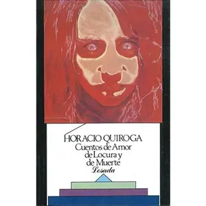 USED-Cuentos de Amor de Locura y de Muerte by Horacio Quiroga (Paperback)