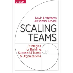 USED-Scaling Teams: Strategies for Building Successful Teams and Organizations by Grosse, Alexander (Paperback)