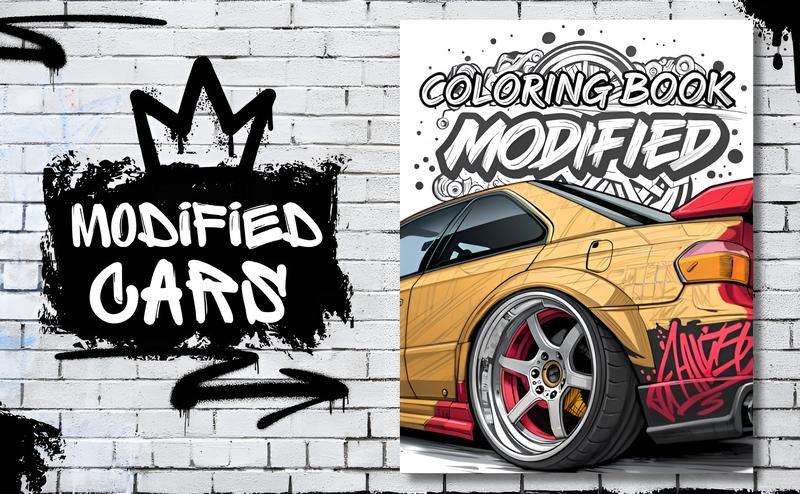 Modified Car Coloring Book: High-Octane Coloring Pages of Custom, Tuner, and Street Racers Cars for Kids & Teens Graffiti Painting Set Art Markers