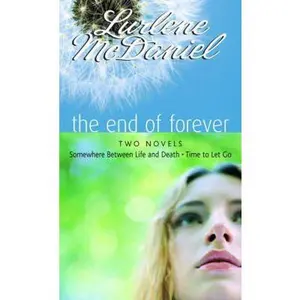 USED-The End of Forever The End of Forever by Lurlene McDaniel (Paperback)