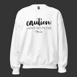 Caution I Have No Filter Graphic Crewneck Sweatshirt - 50% Cotton 50% Polyester Pre-shrunk Classic Fit Air-jet Spun Yarn Soft Feel