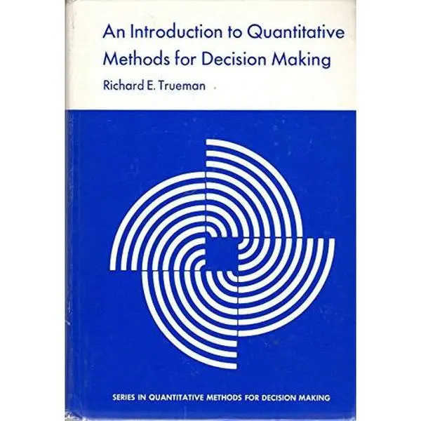 USED Book - An Introduction to Quantitative Methods for Decision Making by Richard E. Trueman (Hardcover) - english
