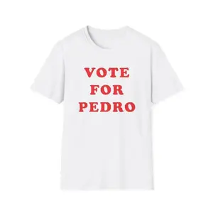 Vote For Pedro Unisex Softstyle T Shirt - Napoleon Dynamite - Movie - Funny - Joke - Talent Show - Gift for Men and Women Graphic Oversized