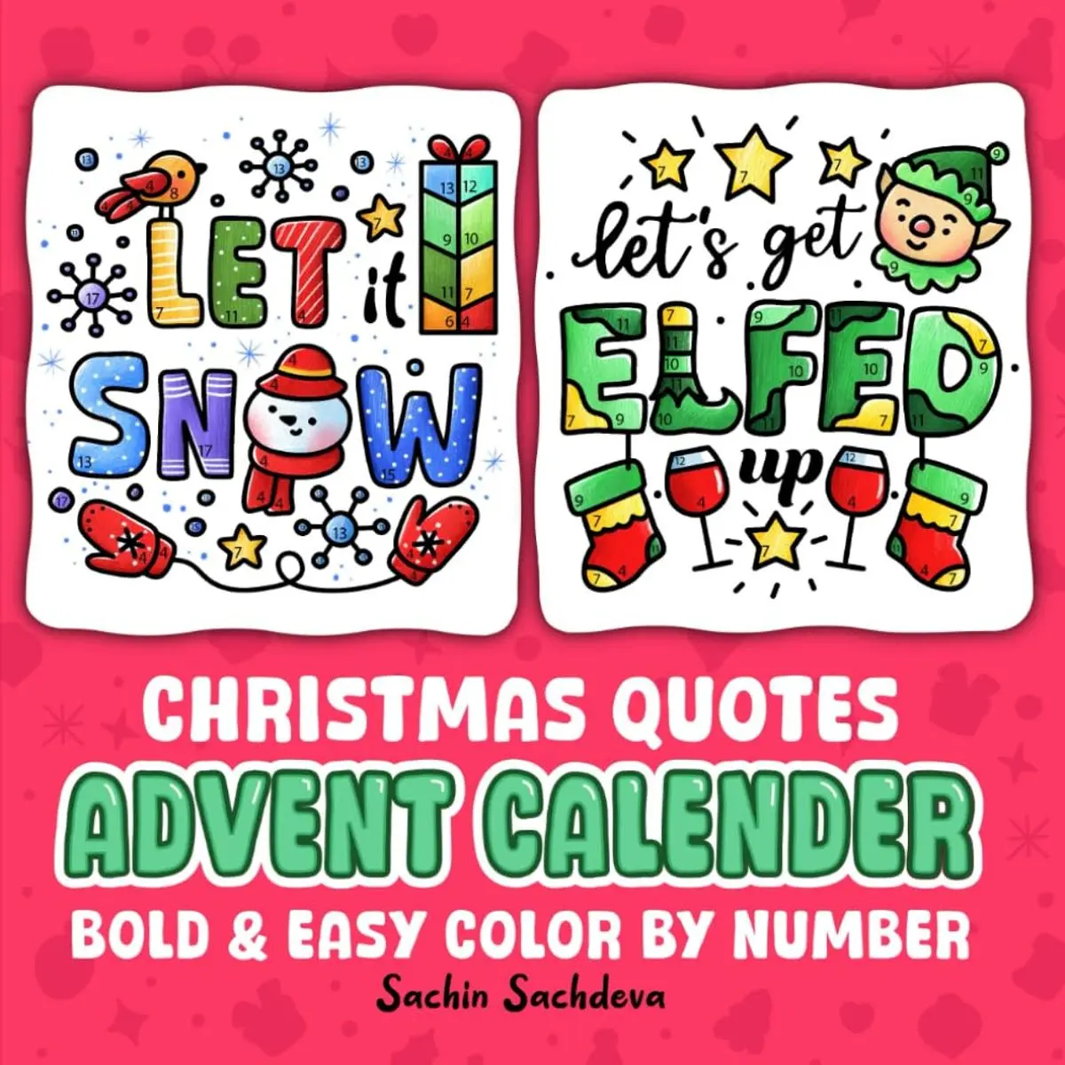 Christmas Quotes Advent Calendar: Bold and Easy Color by Number Coloring Book for Adults, Teens and Kids, Simple and Relaxing Winter Holiday Designs ... (Bold & Easy Color by Number Coloring Book) Paperback – November 8, 2024
