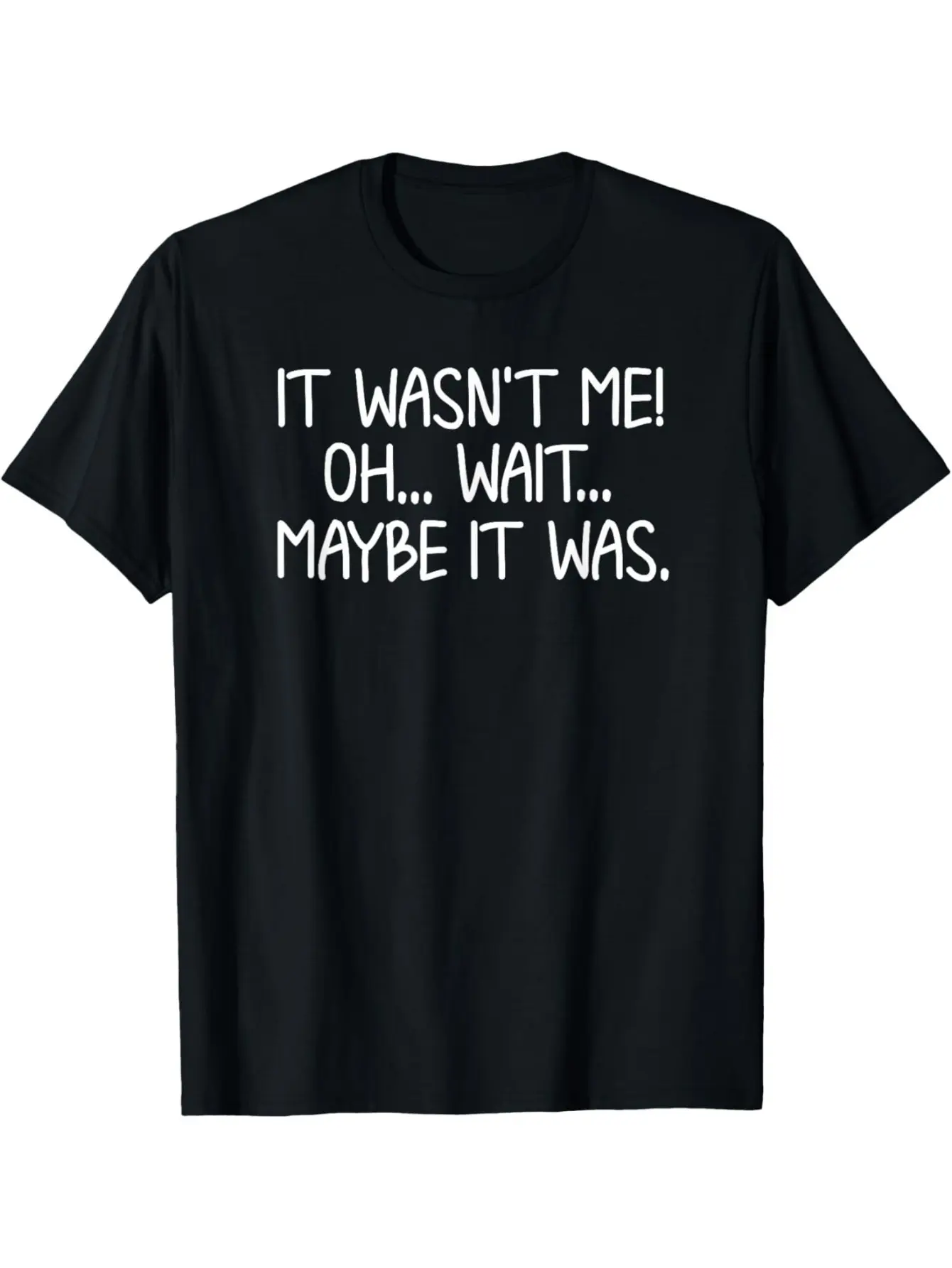 Men's 'It Wasn't Me' TShirt Casual Short Sleeve, Black and White Text Design, Humorous Personality and Everyday Fun Choice, Fun Outfit with Sarcastic