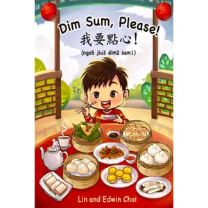 Dim Sum, Please!: A Bilingual English & Cantonese Children's Book Paperback – February 18, 2021