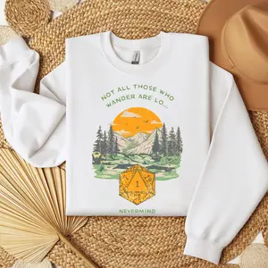 Not All Those Who Wander Are Lost Nevermind Shirt, Funny DnD Dice Tee, D20 RPG Shirt, Dungeon Master Shirt, Fantasy Adventure Shirt, DND Player Tee