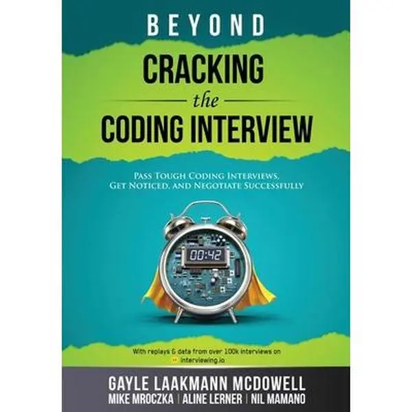Beyond Cracking the Coding Interview -- Gayle Laakmann McDowell, Paperback