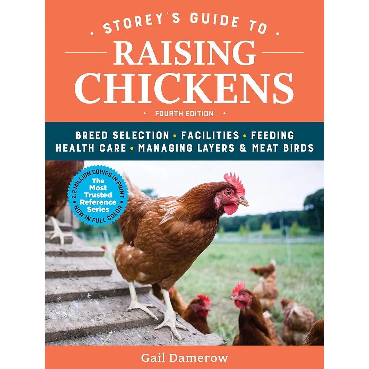 Storey's Guide to Raising Chickens, 4th Edition: Breed Selection, Facilities, Feeding, Health Care, Managing Layers & Meat Birds Paperback – December 26, 2017