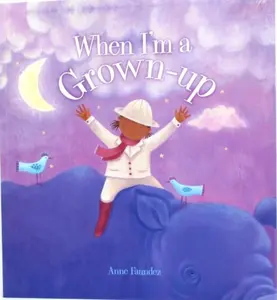 USED-When I'm a Grown-up (QEB Storytime) by Anne Faundez (Paperback)