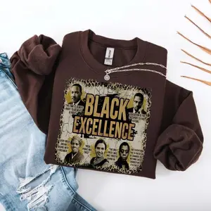 Black Excellence Sweatshirt, Black History Month Shirt, Black Lives Matter Sweatshirts, Black History Sweatshirt