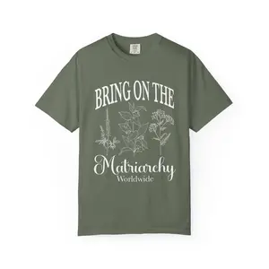 Bring On The Matriarchy T-shirt | Feminist Floral Graphic Tee