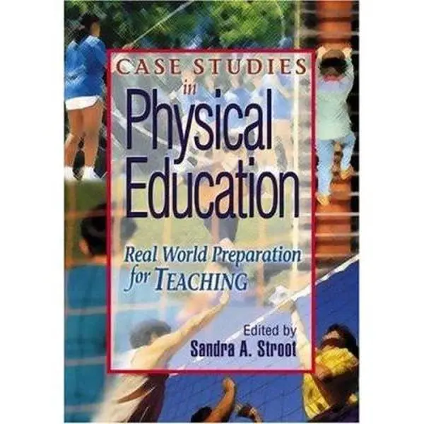 USED-Case Studies in Physical Education: Real World Preparation for Teaching by Sandra A. Stroot (Paperback)