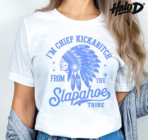 Retro I'm Chief Kickabitch From The Slapahoe Tribe Funny Graphic Shirt Unisex Cotton Tee