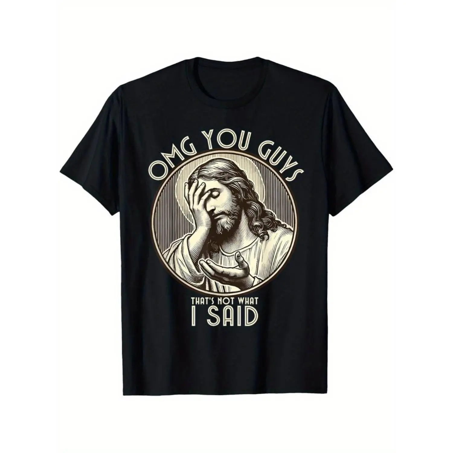 OMG You Guys I Never Said That Hilarious Sarcastic Quote Cotton T-Shirt Menswear Top 100% Pure Cotton Casual Crewneck Short Sleeve Streetwear