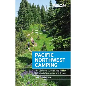 Moon Pacific Northwest Camping: The Complete Guide to Tent and RV Camping in Washington and Oregon (Moon Outdoors) Paperback – Illustrated, June 26, 2018