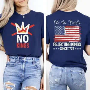 No Kings T-Shirt, Rejecting Kings Since 1776 Shirt, We The People Anti Trump Tee, Freedom Statement T-Shirt, No Kings Shirt, Patriotic 2025
