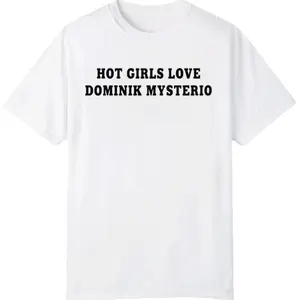 Liv Morgan Hot Girls Love Dominik Mysterio Shirt, Unisex Men & Women, Trendy Streatwear Gift