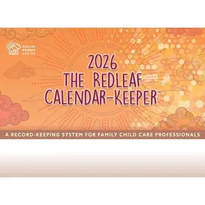 The Redleaf Calendar-Keeper 2026: A Record-Keeping System for Family Child Care Professionals -- Redleaf Press, Hardcover