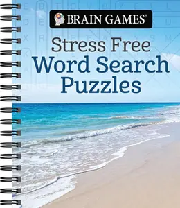 Brain Games - Stress Free: Word Search Puzzles -- Publications International Ltd, Spiral Bound, Comb or Coil