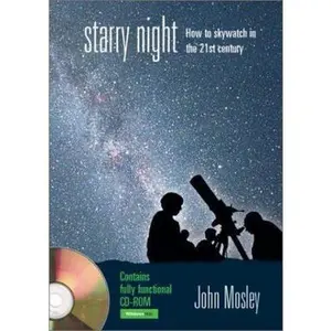 USED-Starry Night: How to Skywatch in the 21st Century by John Mosley (Hardcover)