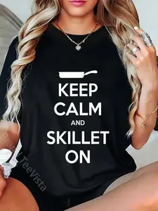 100% Cotton Keep Calm and Skillet On T-Shirt Humorous and funny popular T-Shirt