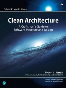 Clean Architecture: A Craftsman's Guide to Software Structure and Design -- Robert Martin, Paperback