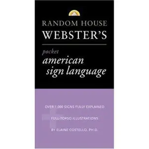 USED-Random House Webster's Pocket American Sign Language Dictionary (Pocket Reference Guides) by Elaine Costello (Turtleback)