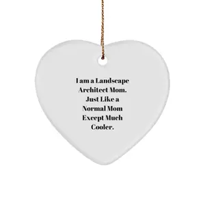 Landscape Architect Mom Gifts from Friends, Unique Christmas Unique Gifts for Landscape Architect, Heart Ornament, Funny Quote 'Just Like A Normal Mom Except Much Cooler'