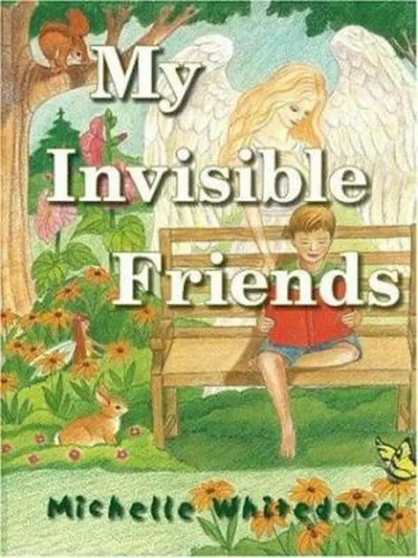 Used Book - My Invisible Friends by Michelle Whitedove (Hardcover)